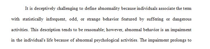 Show your level of competence in understanding abnormal psychology and abnormal behavior.