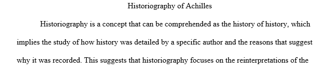 The essay will be judged on the quality of your understanding of your chosen topic and discussion of the historiography.