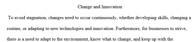 Think about a specific change in the people structure or technology of an organization where you have worked.