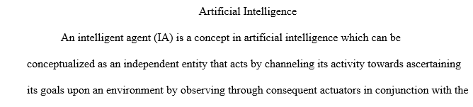 What are the intelligent agents of AI? Write the agents and environments of artificial intelligence