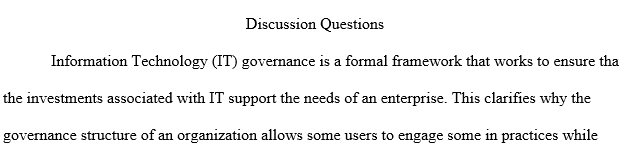 What do you think were the critical factors that fueled the need for IT governance?