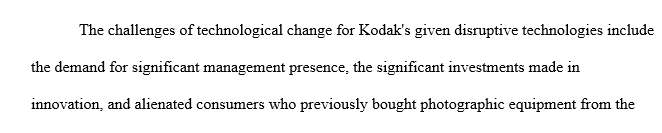 What were the challenges of technological change for Kodak given “disruptive” digital technologies?