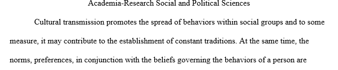 Write an essay that highlights your understanding of culture and the process of social transmission within a society.