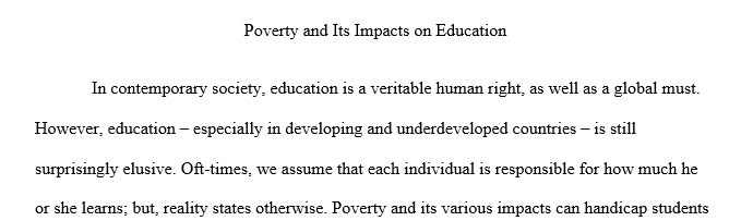 Analyze the cause and effect relationship between poverty and education.