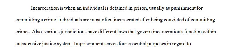 Assess how today’s prisons goals of incarceration are linked