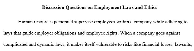 Choose two employment laws and examine the impact of each law on human resources management (HRM).