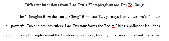 Draw multiple modern contextual connections to each statement.  Discuss the connection between both of Lao-Tzu's statements.