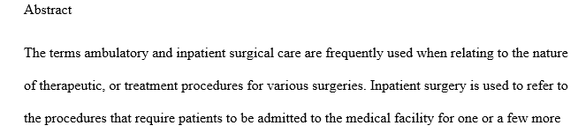 Explain the differences and similarities in caring for ambulatory versus inpatient surgical patients"