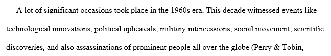 Identify 3 events that you believe are crucial to understanding the 1960s era