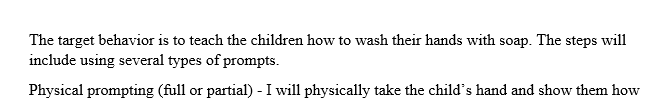 In this week’s readings, you learned about advanced teaching procedures using prompting and transferring of stimulus control.