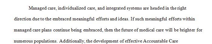 Managed Care Paper. After reading the article “Managed Care in 2020 and Beyond