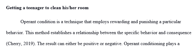 Operant conditioning is one of the most commonly-used behaviorist techniques.