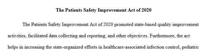 Select a state or federal law or regulation related to patient safety that has been implemented within the last five years requiring .