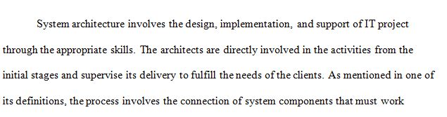 System architecture is the descriptive representation of the system’s component functions