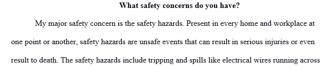 What is one thing you can do specifically to ensure your own safety? What safety concerns do you have?