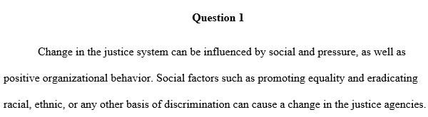 What social, political, and organizational behavior can influence change in criminal justice agencies?