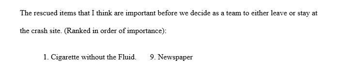 While escaping from the plane your group salvaged fifteen items. Your task is to rank these items according to their importance for your survival and then rank them as a group.