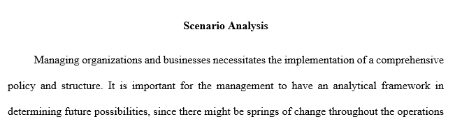 Write a 5-8 page analysis in which you evaluate and synthesize information from various scenario frameworks and choose one of those frameworks 