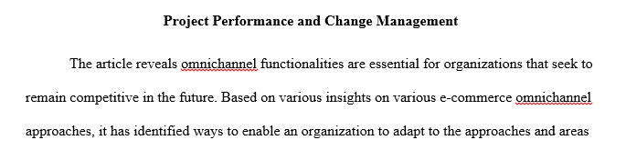 Write and post a summary of the article you located for the Week 8 Reading assignment on the topic(s) of project performance and change management.